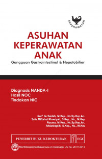 Asuhan keperawatan anak: gangguan gastrointestinal & hepatobilier: diagnosis nanda-I, hasil NOC, tindakan NIC