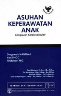 Asuhan keperawatan anak: gangguan kardiovaskular: diagnosis nanda-I, hasil NOC, tindakan NIC