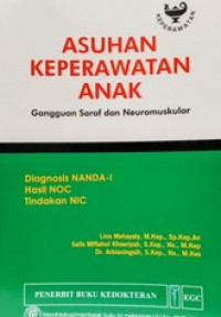 Asuhan keperawatan anak: gangguan saraf dan neuromuskular: diagnosis nanda-I, hasil NOC, tindakan NIC