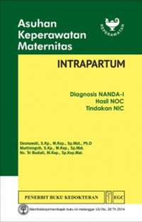 Asuhan keperawatan maternitas: intrapartum: diagnosis nanda-I, hasil NOC, tindakan NIC