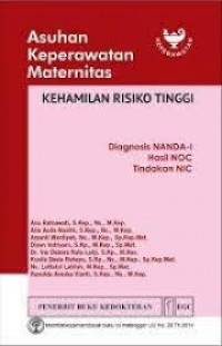 Asuhan keperawatan maternitas: kehamilan risiko tinggi: diagnosis nanda-I, hasil NOC, tindakan NIC