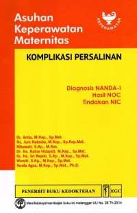 Asuhan keperawatan maternitas: komplikasi persalinan: diagnosis nanda-I, hasil NOC, tindakan NIC