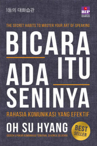 Bicara itu ada seninya: rahasia komunikasi yang efektif
