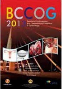 Bccog 2013: Bandung controversies and consesus in obstetrics & Gynecology