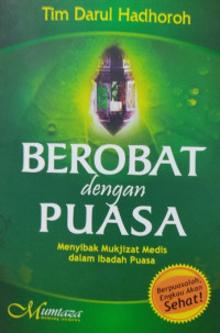 Berobat dengan puasa: menyibak mukjizat medis dalam ibadah puasa