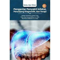 Buku ajar blok: pengantar penyakit infeksi, penunjang diagnostik, dan terapi