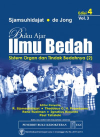 Buku ajar ilmu bedah : sistem organ dan tindak bedahnya Ed 4 Vol 3