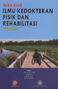 Buku ajar ilmu kedokteran fisik dan rehabilitasi edisi ke-4