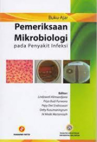 Buku ajar pemeriksaan mikrobiologi pada penyakit infeksi