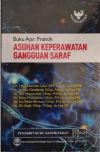 Buku ajar praktik: asuhan keperawatan gangguan saraf