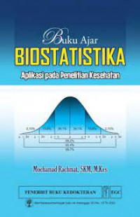 Buku ajar: biostatistika aplikasi pada penelitian kesehatan