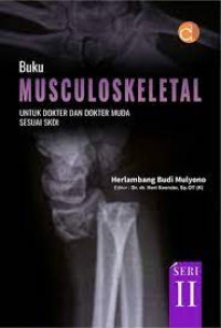 Buku musculoskeletal untuk dokter dan dokter muda sesuai SKDI seri II