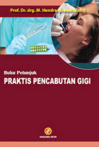Image of Buku petunjuk praktis pencabutan gigi