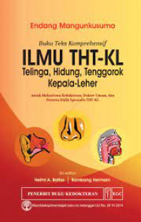 Buku teks komprehensif Ilmu THT-KL telinga, hidung, tenggrok