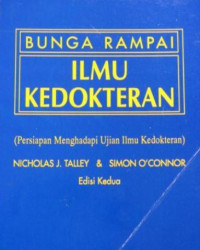 Bunga rampai ilmu kedokteran : persiapan menghadapi ujian ilmu kedokteran Ed 2