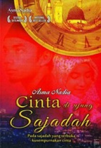 Cinta di ujung sajadah: pada sajadah yang terbuka kusempurnakan cinta