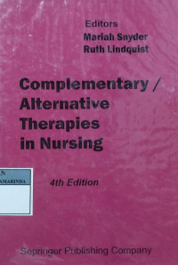 Complementary alternative therapies in nursing Ed 4