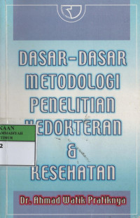 Dasar-dasar metodologi penelitian kedokteran & kesehatan