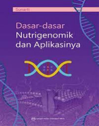 Dasar-dasar nutrigenomik dan aplikasinya