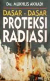 Dasar-dasar proteksi radiasi