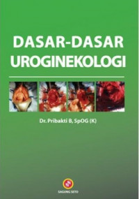 Dasar-dasar uroginekologi