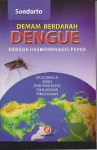 Demam berdarah dengue: dengue haemorrhagic fever