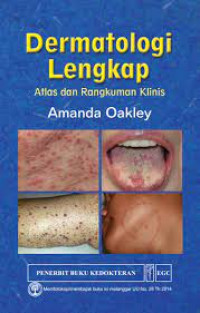 Dermatologi lengkap: atlas dan rangkuman klinis