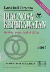 Diagnosa keperawatan : aplikasi pada praktik klinis Ed 6