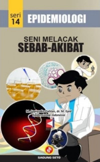 Epidemiologi : seni melacak sebab-akibat