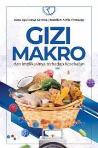 Gizi makro dan implikasinya terhadap kesehatan