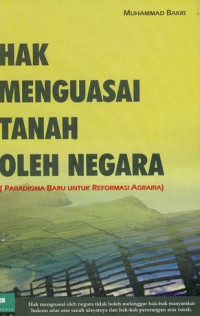 Hak menguasai tanah oleh negara (paradigma baru untuk reformasi agraria)