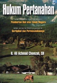 Hukum pertanahan pemberian hak atas tanah negara dan sertipikat dan permasalahnnya