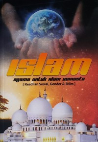 Islam agama untuk alam semesta (keadilan sosial, gender dan iklim)