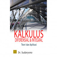 Kalkulus diferensial dan integral (teori dan aplikasi)