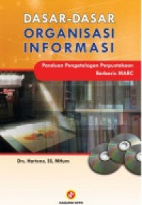 Dasar-dasar organisasi informasi: panduan pengatalogan perpustakaan berbasis MARC