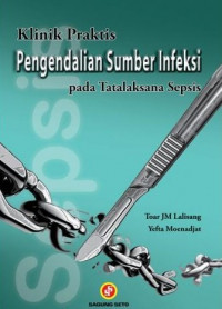 Image of Klinik praktis pengendalian sumber infeksi pada tatalaksana sepsis