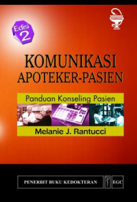 Komunikasi apoteker-pasien : panduan konseling pasien Ed 2