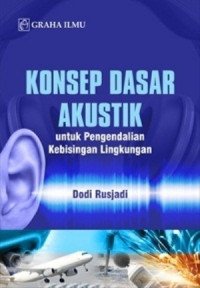 Konsep dasar akuistik untuk pengendalian kebisingan lingkungan