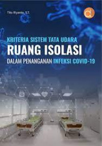 Kriteria sistem tata udara ruang isolasi dalam penanganan infeksi covid-19