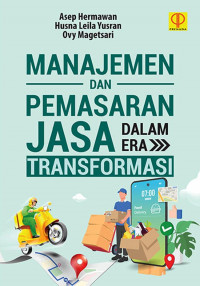 Manajemen dan pemasaran jasa dalam era transformasi