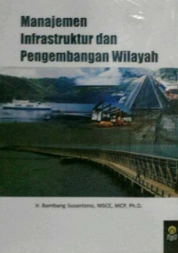 Manajemen infrastruktur dan pengembangan wilayah