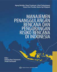 Manajemen penanggulangan bencana dan pengurangan risiko bencana di Indonesia