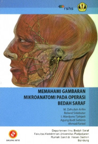 Memahami gambaran mikroanatomi pada operasi bedah saraf