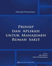 Metode penelitian: prinsip dan aplikasi untuk manajemen rumah sakit