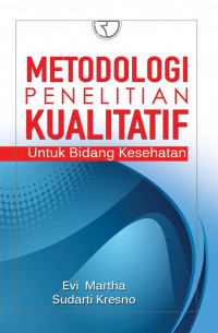 Metodologi penelitian kualitatif : untuk bidang kesehatan