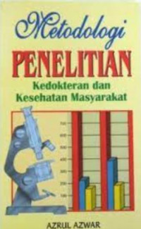 Metodologi penelitian kedokteran dan kesehatan masyarakat