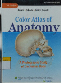 Color atlas of anatomy : a photographic study of the human body