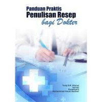 Panduan praktis penulisan resep bagi dokter