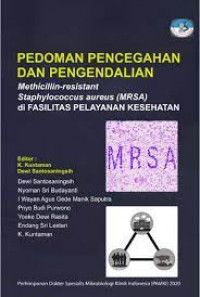 Pedoman pencegahan dan pengendalian methicillin-resistant staphylococcus aureus (MRSA) di fasilitas pelayanan kesehatan