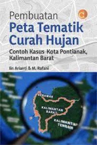 Pembuatan peta tematik curah hujan: contoh kasus Kota Pontianak, Kalimantan Barat